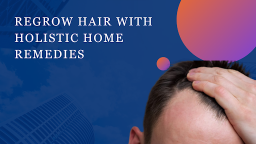 regrow hair with natural remedies // Healthier Me Today