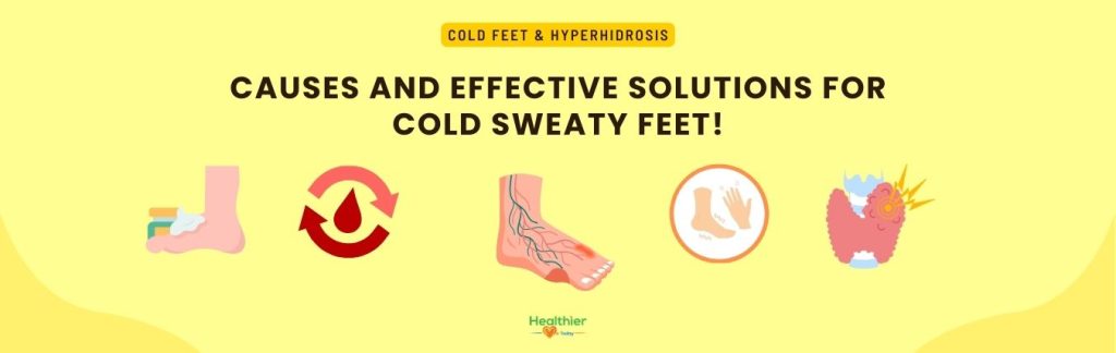 cold sweaty feet - hyperhidrosis