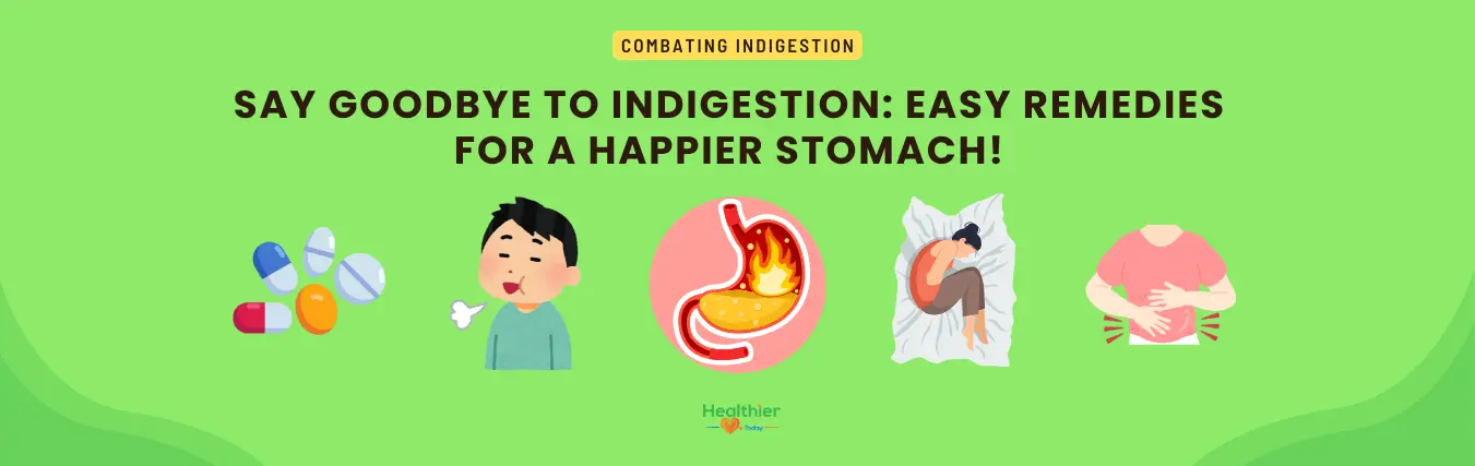 Goodbye to Indigestion