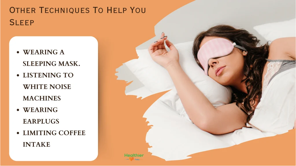 Other Techniques To Help You Sleep