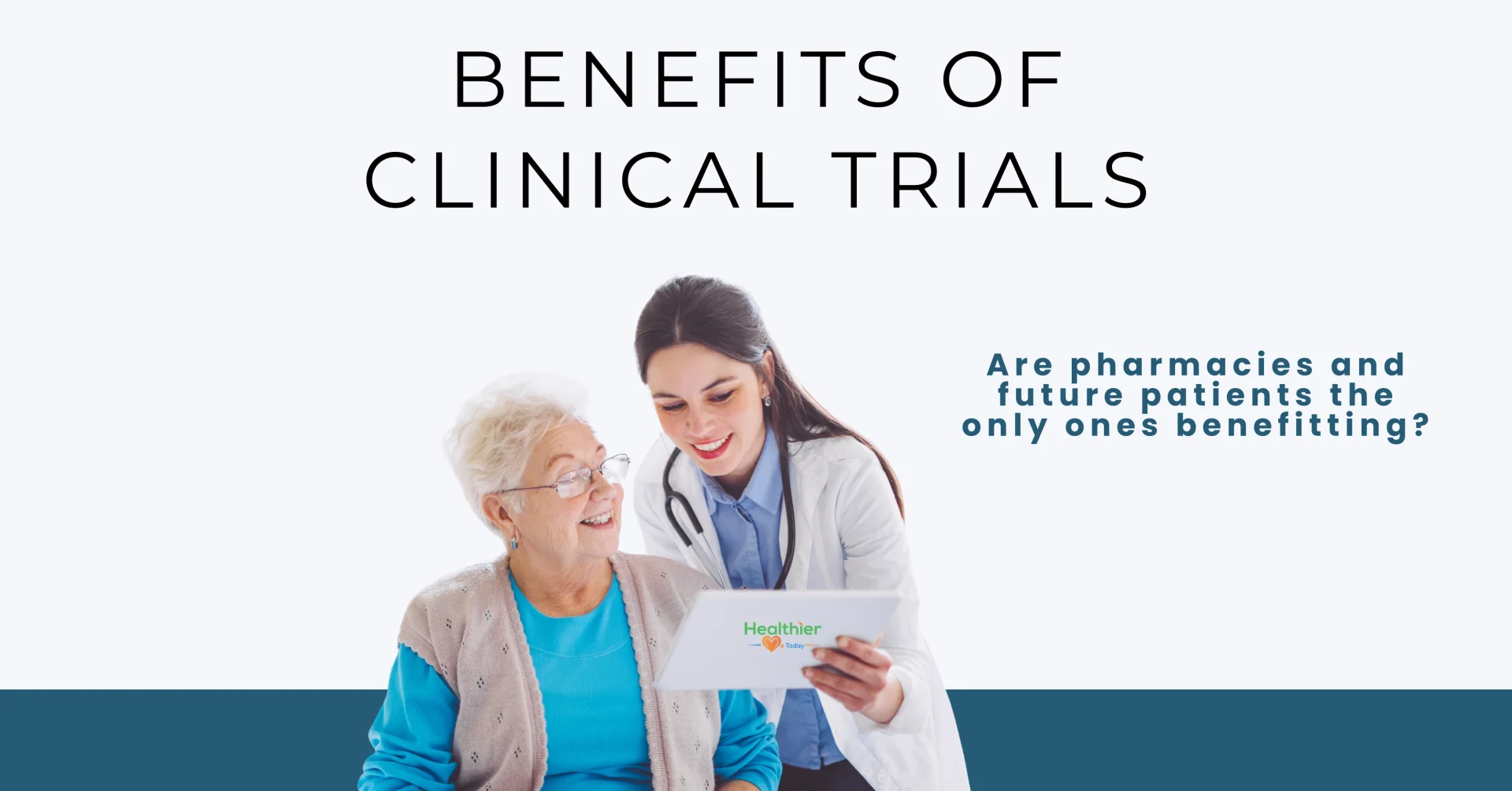 Clinical Trials Benefit Medicine and Society